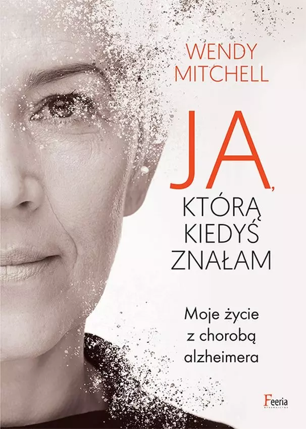Ja, którą kiedyś znałam. Moje życie z chorobą alzheimera - Książki