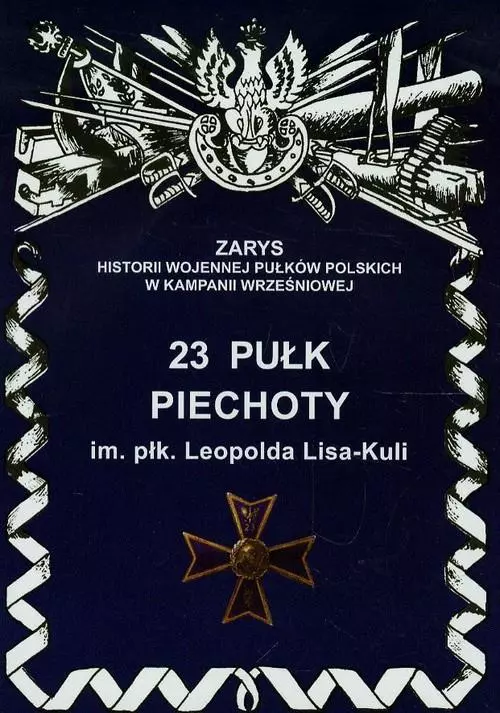 23 Pułk Piechoty im. płk. Leopolda Lisa-Kuli - Książki