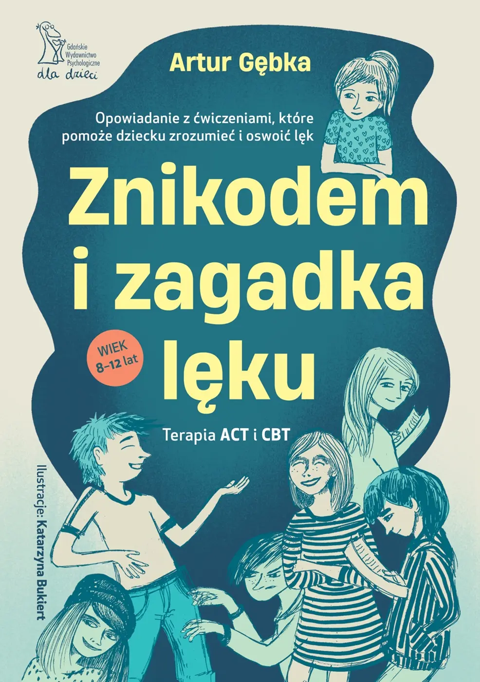 Znikodem i zagadka lęku. Opowiadanie z ćwiczeniami, które pomoże dziecku zrozumieć i oswoić lęk - Książki
