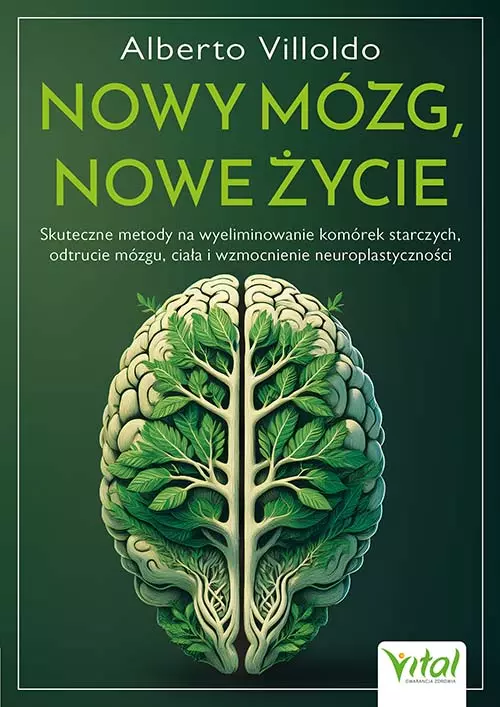 Nowy mózg, nowe życie. Skuteczne metody na wyeliminowanie komórek starczych, odtrucie mózgu, ciała i wzmocnienie neuroplastyczności - Książki