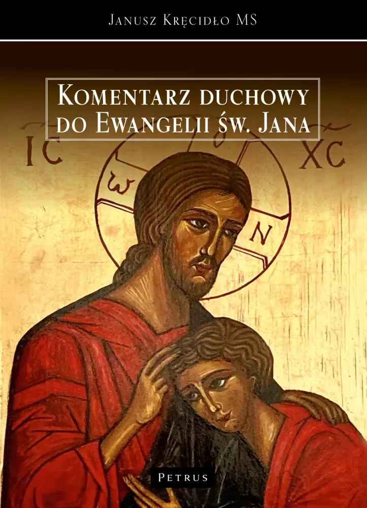 Komentarz duchowy do Ewangelii św. Jana - Książki