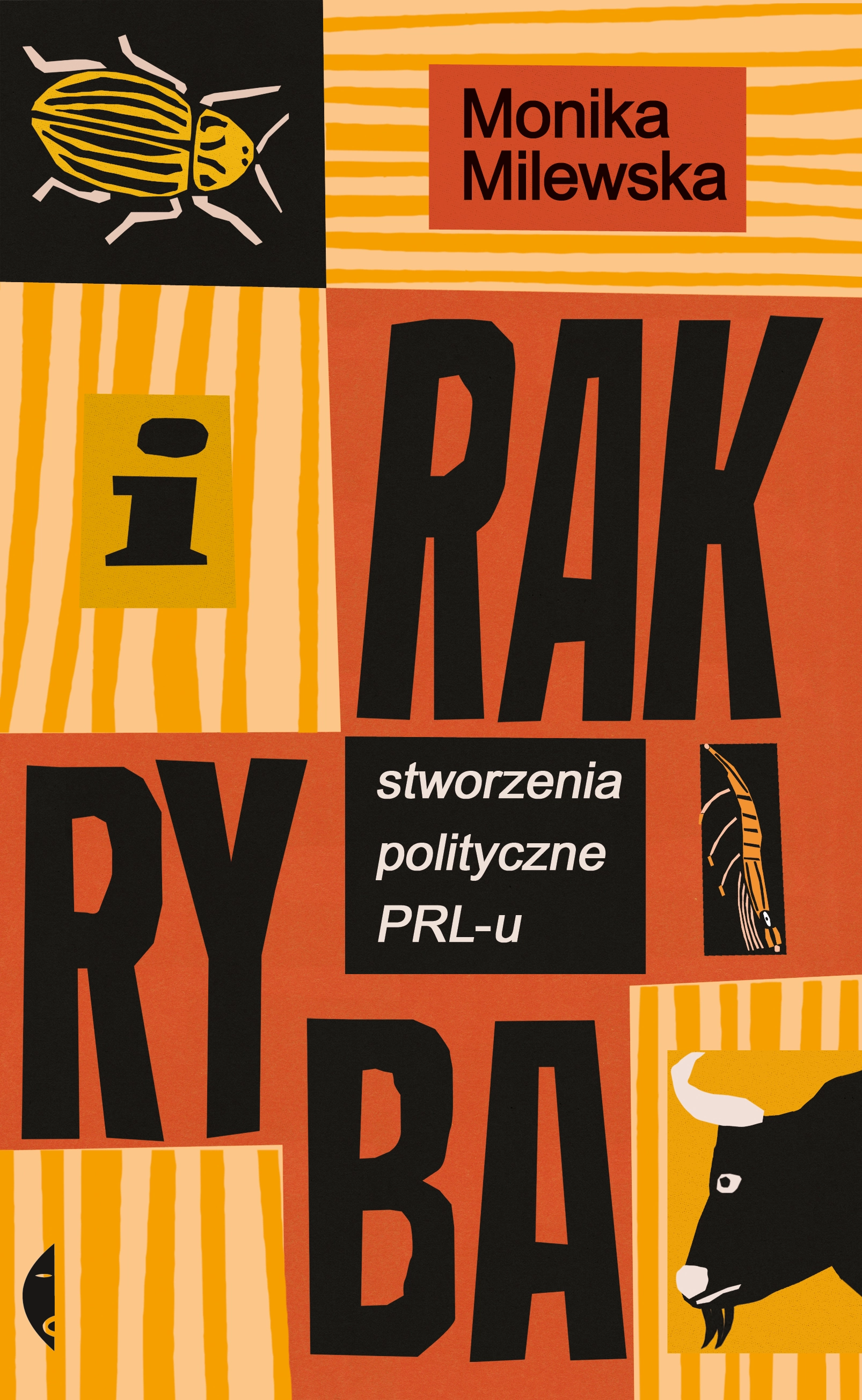 I rak ryba. Stworzenia polityczne PRL-u - Książki