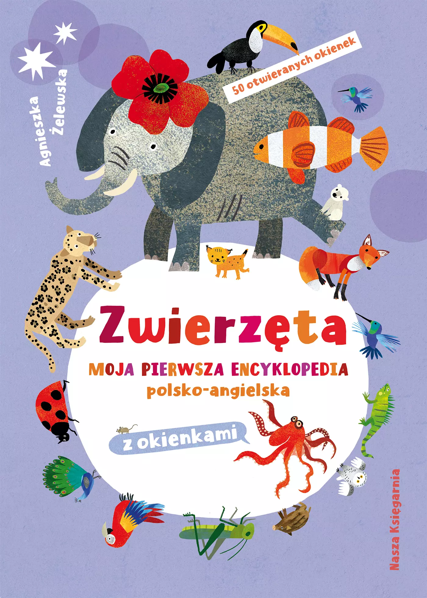 Zwierzęta. Moja pierwsza encyklopedia polsko-angielska z okienkami - Książki