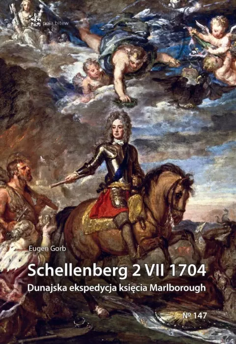 Schellenberg 2 VII 1704. Dunajska ekspedycja księcia Marlborough - Książki
