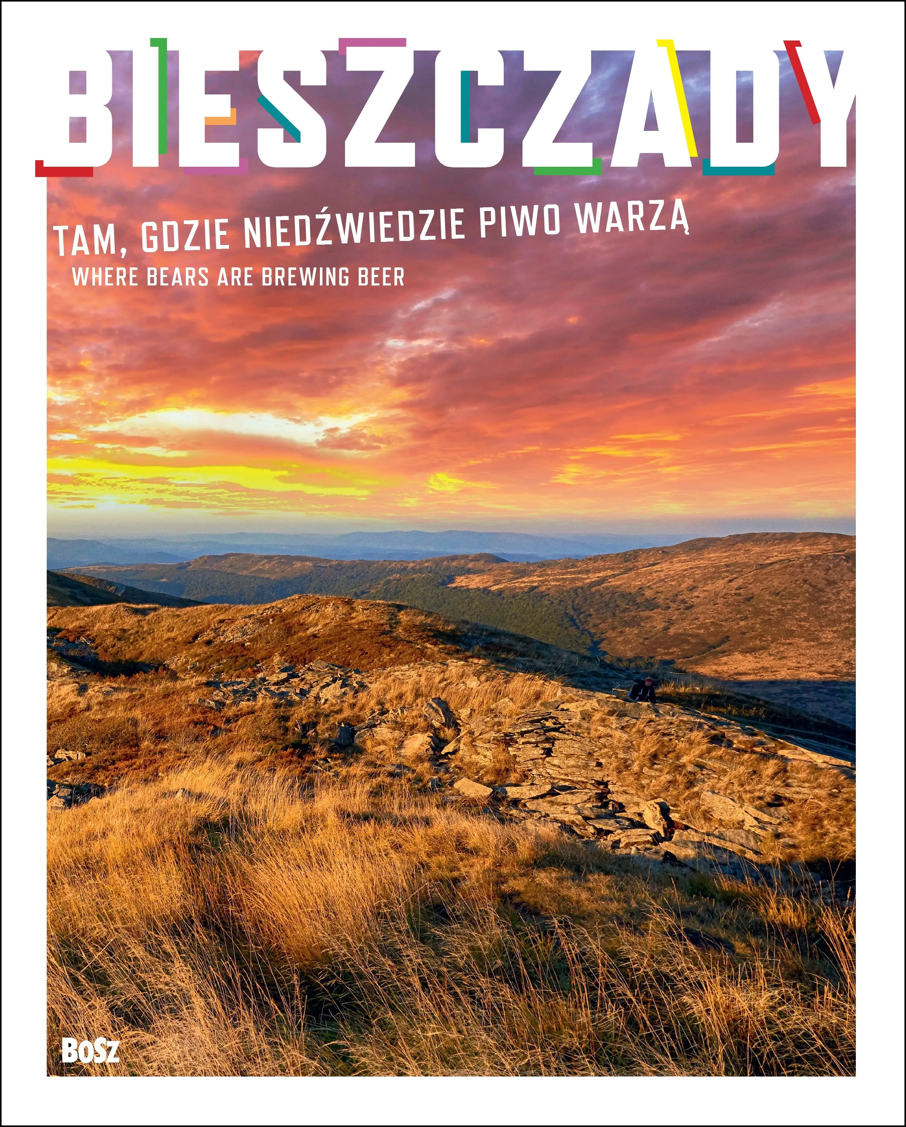 Bieszczady. Tam gdzie niedźwiedzie piwo warzą. Bieszczady. Tam gdzie niedźwiedzie piwo warzą - Książki