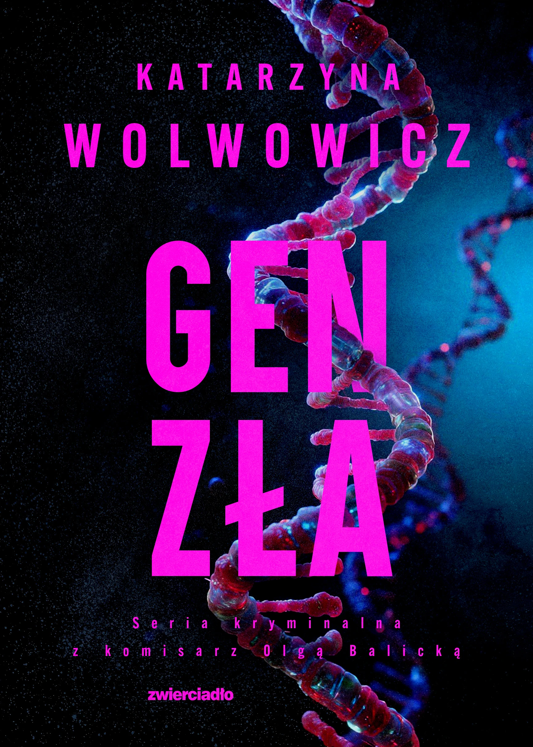 Seria kryminalna z komisarz Olgą Balicką. Tom 11. Gen zła - Książki