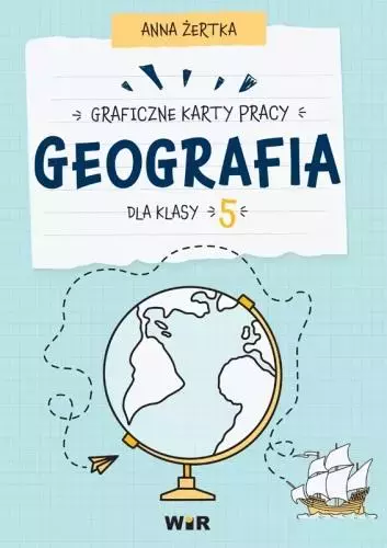 Geografia. Graficzne karty pracy dla klasy 5 - Książki