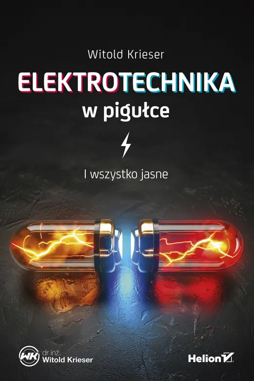 Elektrotechnika w pigułce. I wszystko jasne - Książki