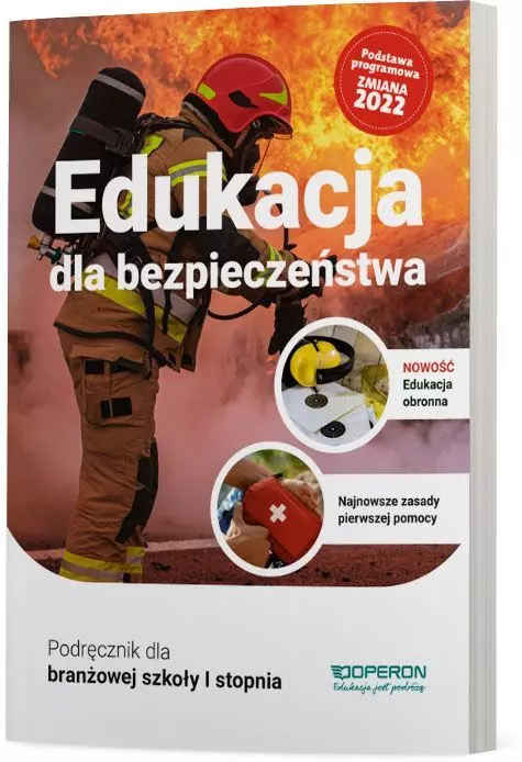 Edukacja dla bezpieczeństwa. Podręcznik dla szkół branżowych I stopnia. Nowa edycja - Książki