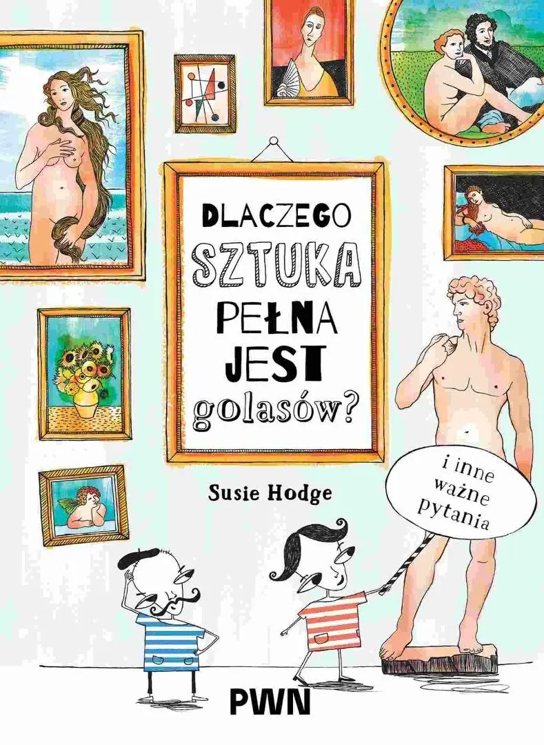Dlaczego sztuka pełna jest golasów? - Książki