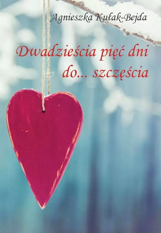 Dwadzieścia pięć dni do… szczęścia - Książki