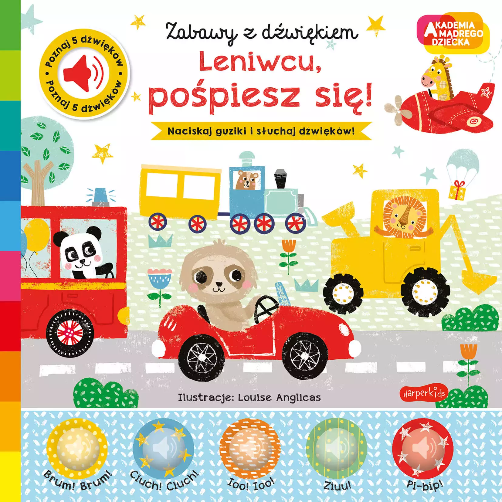 Leniwcu, pośpiesz się! Akademia Mądrego Dziecka. Zabawy z dźwiękiem - Książki