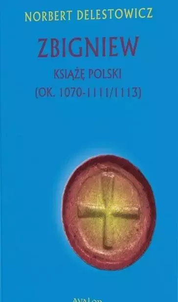 Zbigniew książę Polski (ok. 1070-1111/1113) - Książki