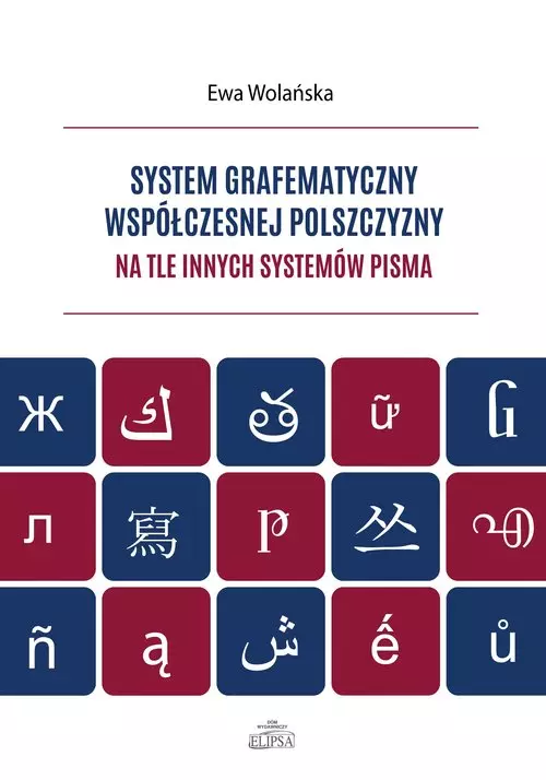 System grafematyczny współczesnej polszczyzny na tle innych systemów pisma - Książki