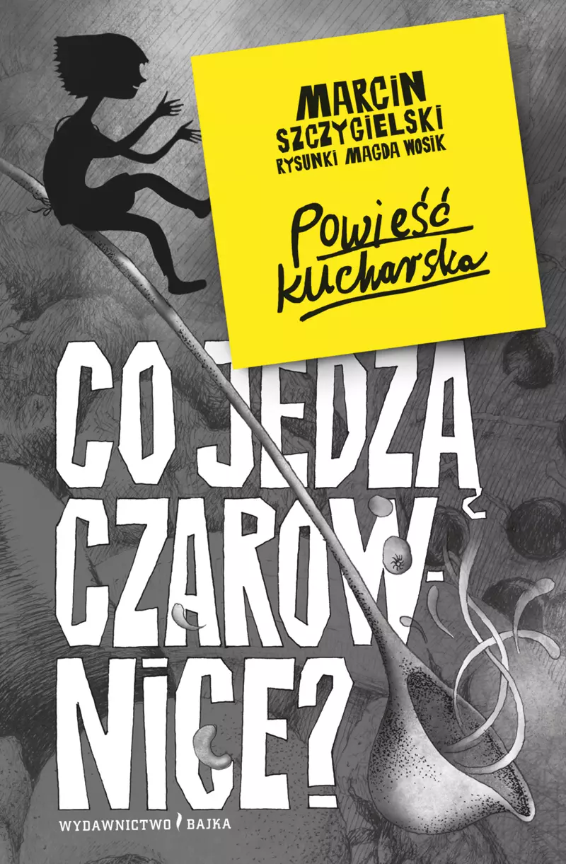 Co jedzą czarownice? Powieść kucharska - Książki