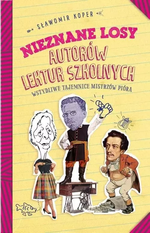 Nieznane losy autorów lektur szkolnych - Książki