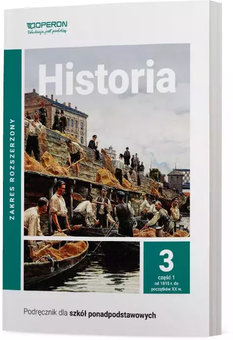 Historia 3. Część 1. Od 1815 r. do początków XX w. Podręcznik dla szkół ponadpodstawowych. Zakres rozszerzony - Książki