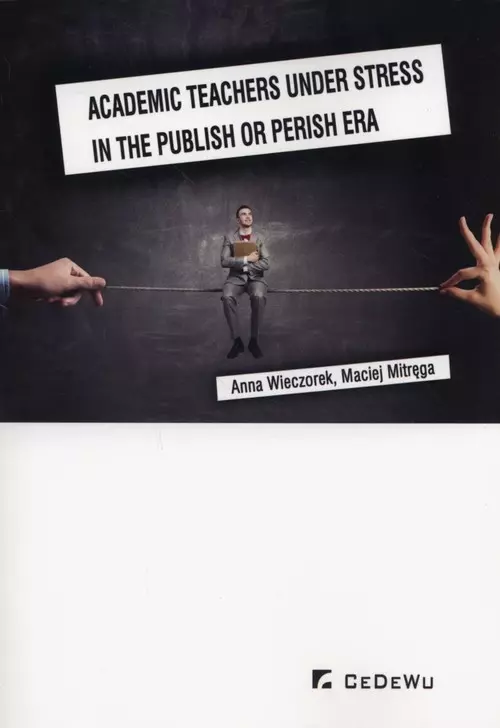 Academic teachers under stress in the publish or perish era - Książki
