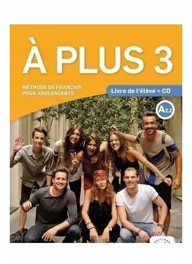 A Plus 3 Livre de l'eleve + CD - Książki