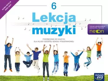 Lekcja muzyki 6. NEON. Podręcznik do muzyki dla klasy szóstej szkoły podstawowej - Książki