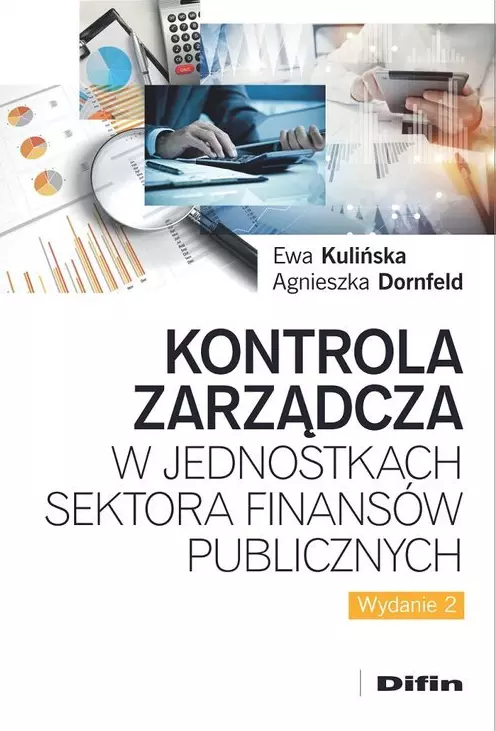 Kontrola zarządcza w jednostkach sektora finansów publicznych, wydanie 2 - Książki