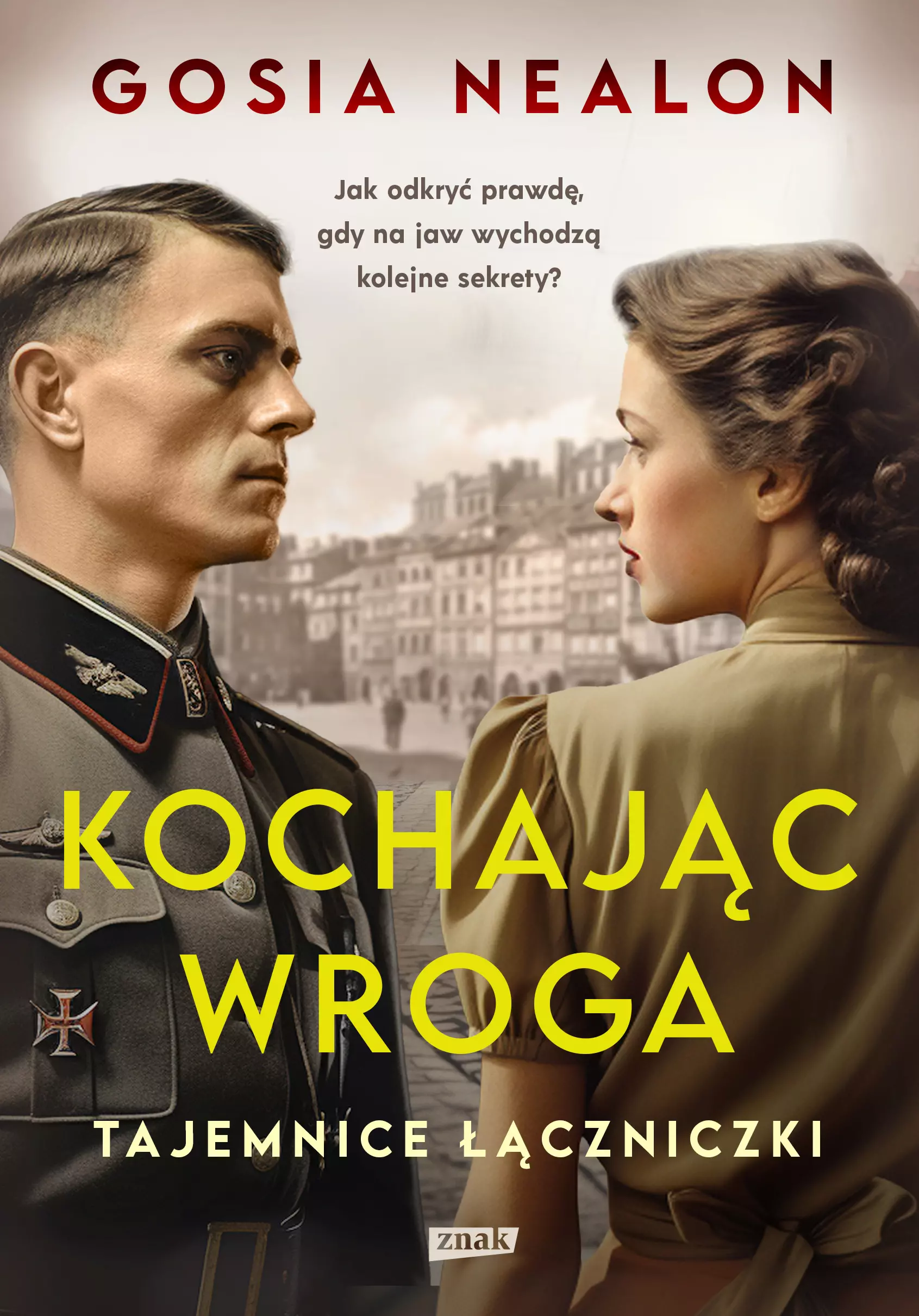 Kochając wroga. Tajemnice łączniczki - Książki