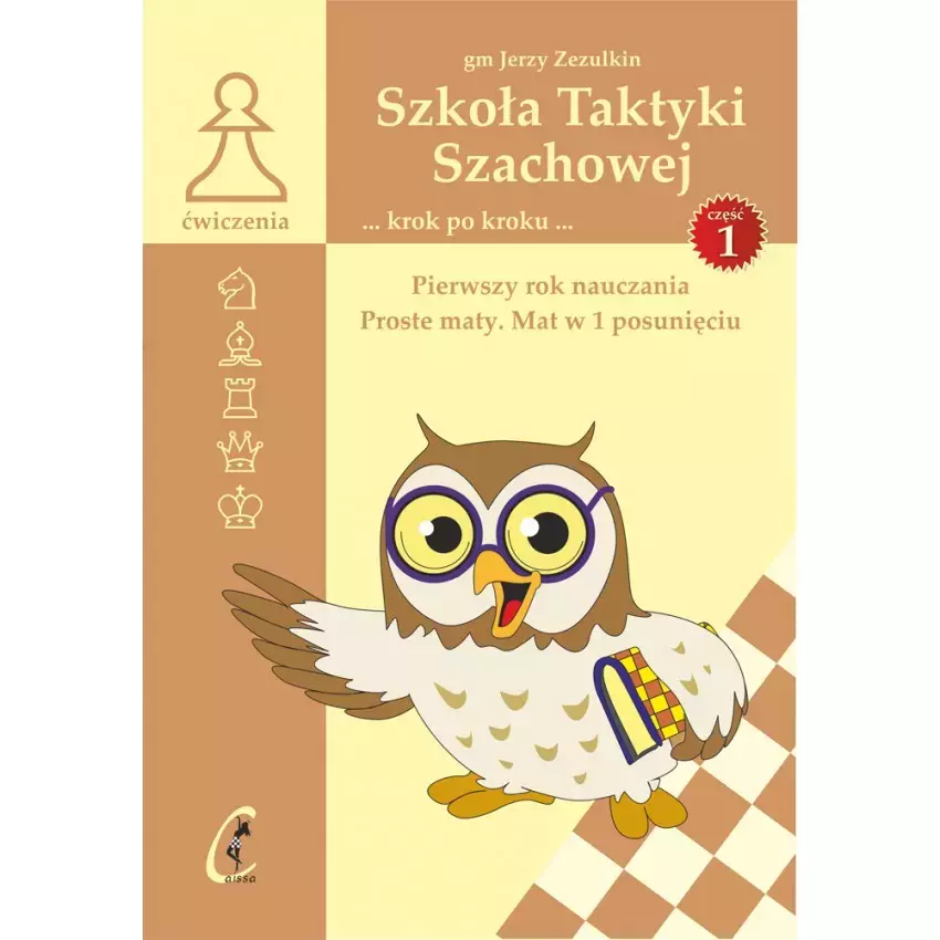 Szkoła Taktyki szachowej. Pierwszy rok nauczania. Proste maty. Mat w 1 posunięciu - Książki