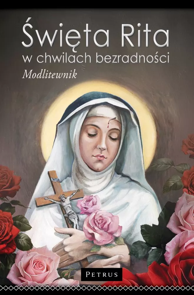 Święta Rita w Chwilach Bezradności. Modlitewnik - Książki
