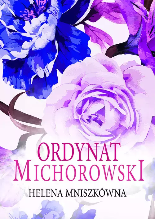 Ordynat Michorowski (Trędowata. Tom 3) - Książki