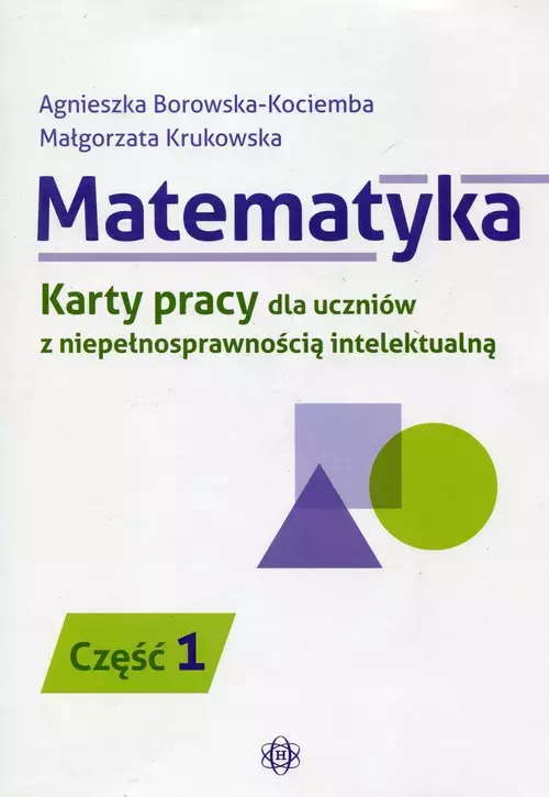Matematyka. Karty pracy dla uczniów z niepełnosprawnością intelektualną. Część 1 - Książki