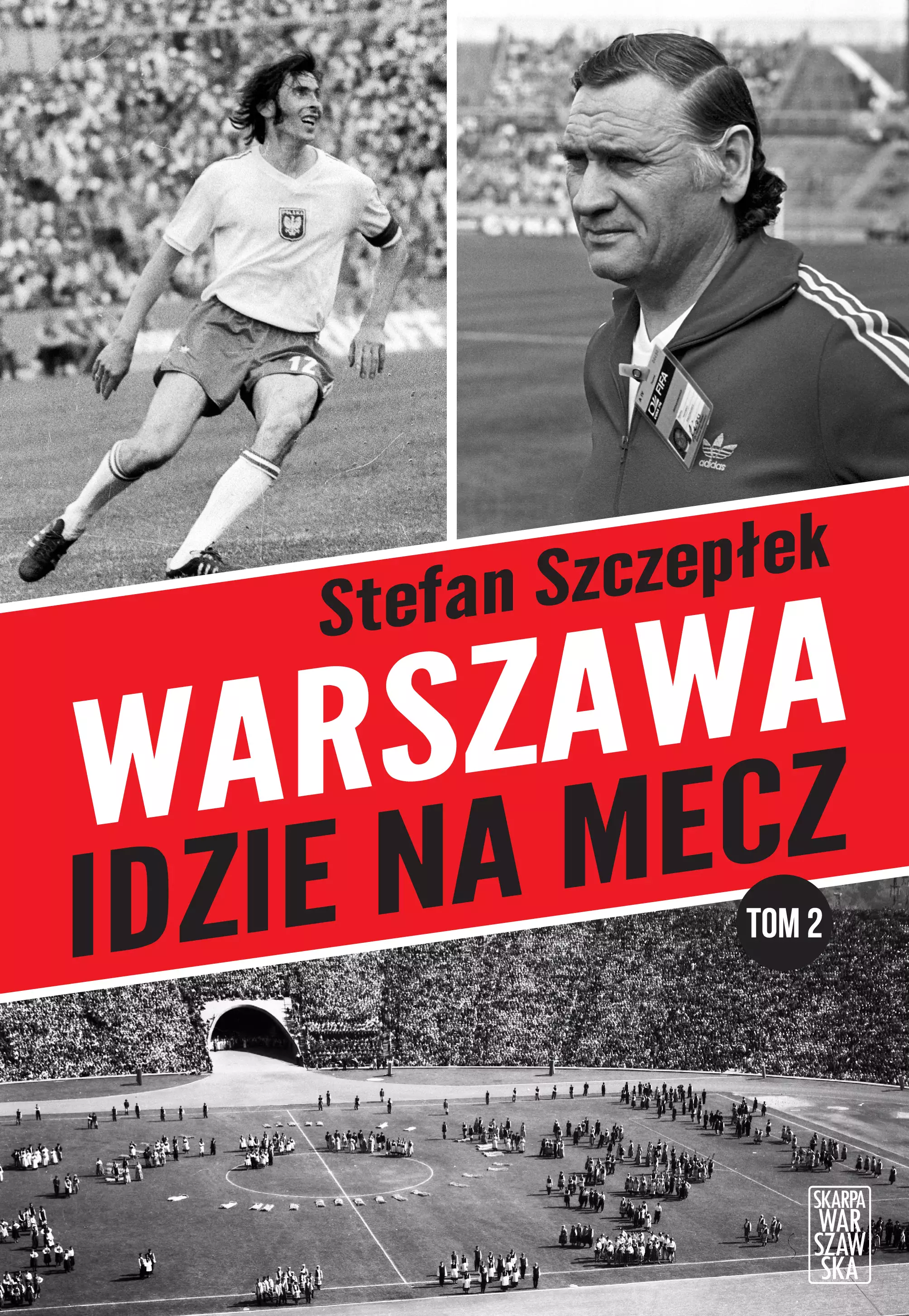 Warszawa idzie na mecz. Tom 2 - Książki