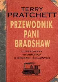 Przewodnik Pani Bradshaw. Ilustrowany informator o drogach żelaznych - Książki