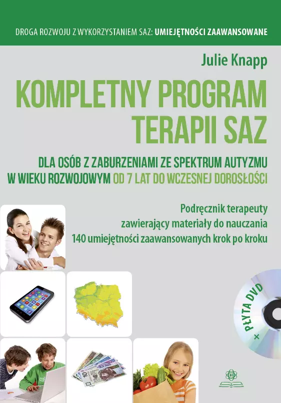 Kompletny program terapii SAZ dla osób z zaburzeniami ze spektrum autyzmu w wieku rozwojowym od 7 lat do wczesnej dorosłości + DVD - Książki