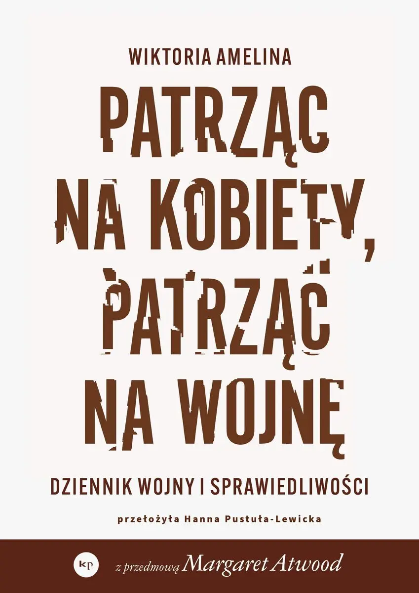 Patrząc na kobiety, patrząc na wojnę. Dziennik wojny i sprawiedliwości - Książki