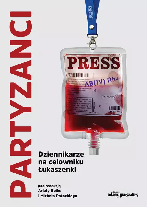 Partyzanci. Dziennikarze na celowniku Łukaszenki - Książki