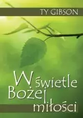 W świetle Bożej miłości - Książki