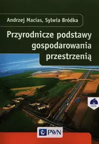 Przyrodnicze podstawy gospodarowania przestrzenią - Książki