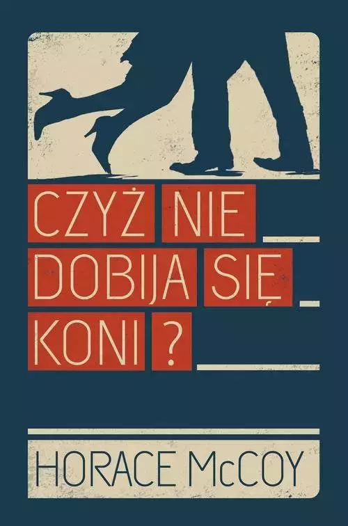 Czyż nie dobija się koni? - Książki