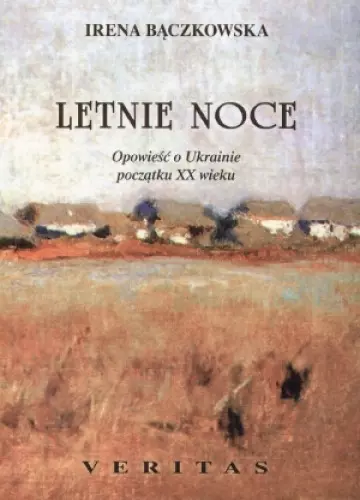 Letnie noce. Opowieść o Ukrainie początku XX wieku - Książki