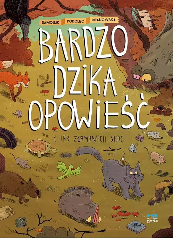 Bardzo dzika opowieść 1 Las złamanych serc Wyd 2 - Książki