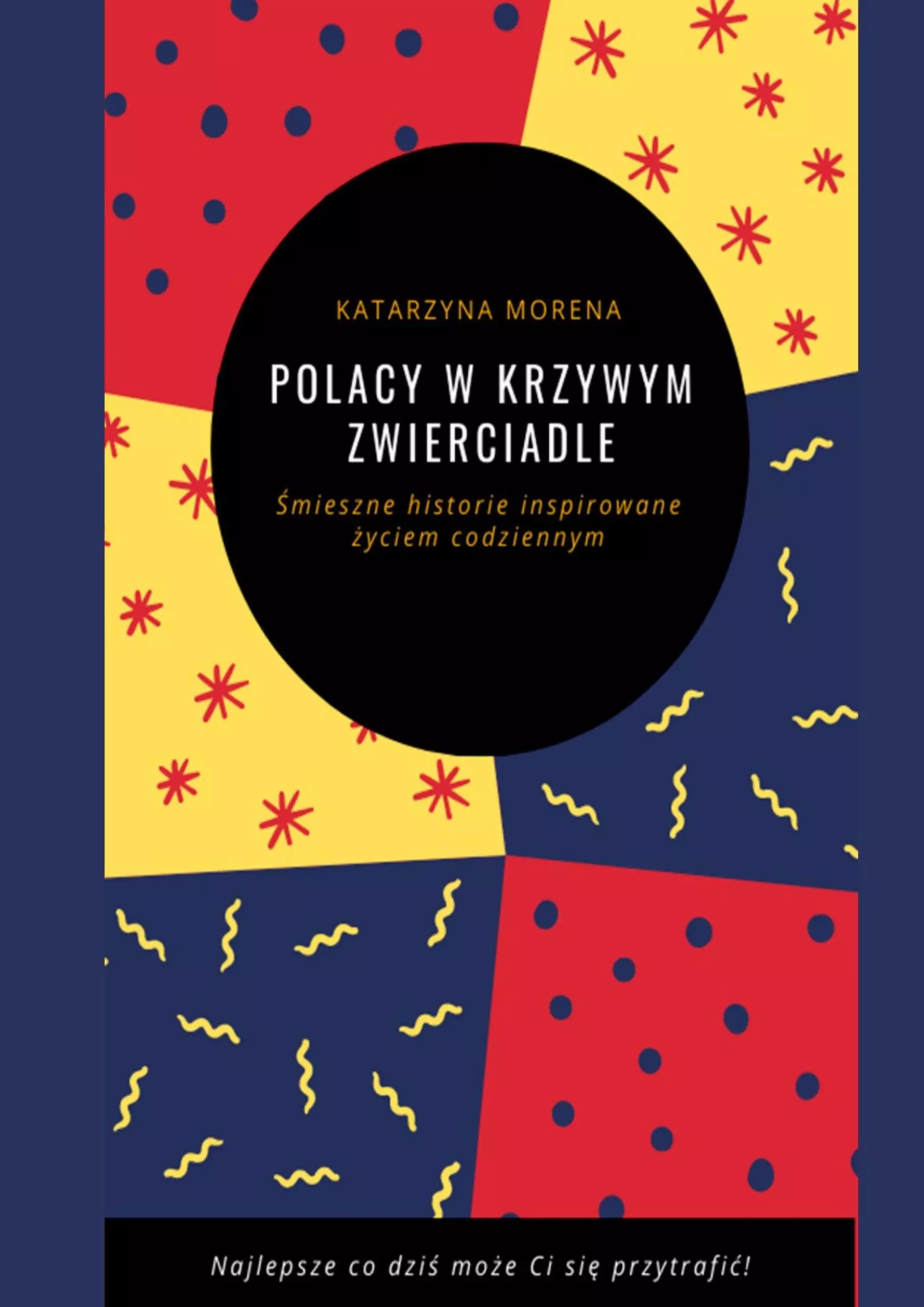 Polacy w krzywym zwierciadle. Śmieszna historie inspirowane życiem codziennym - Książki