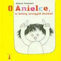O Anielce w którą wstąpił diabeł - Książki