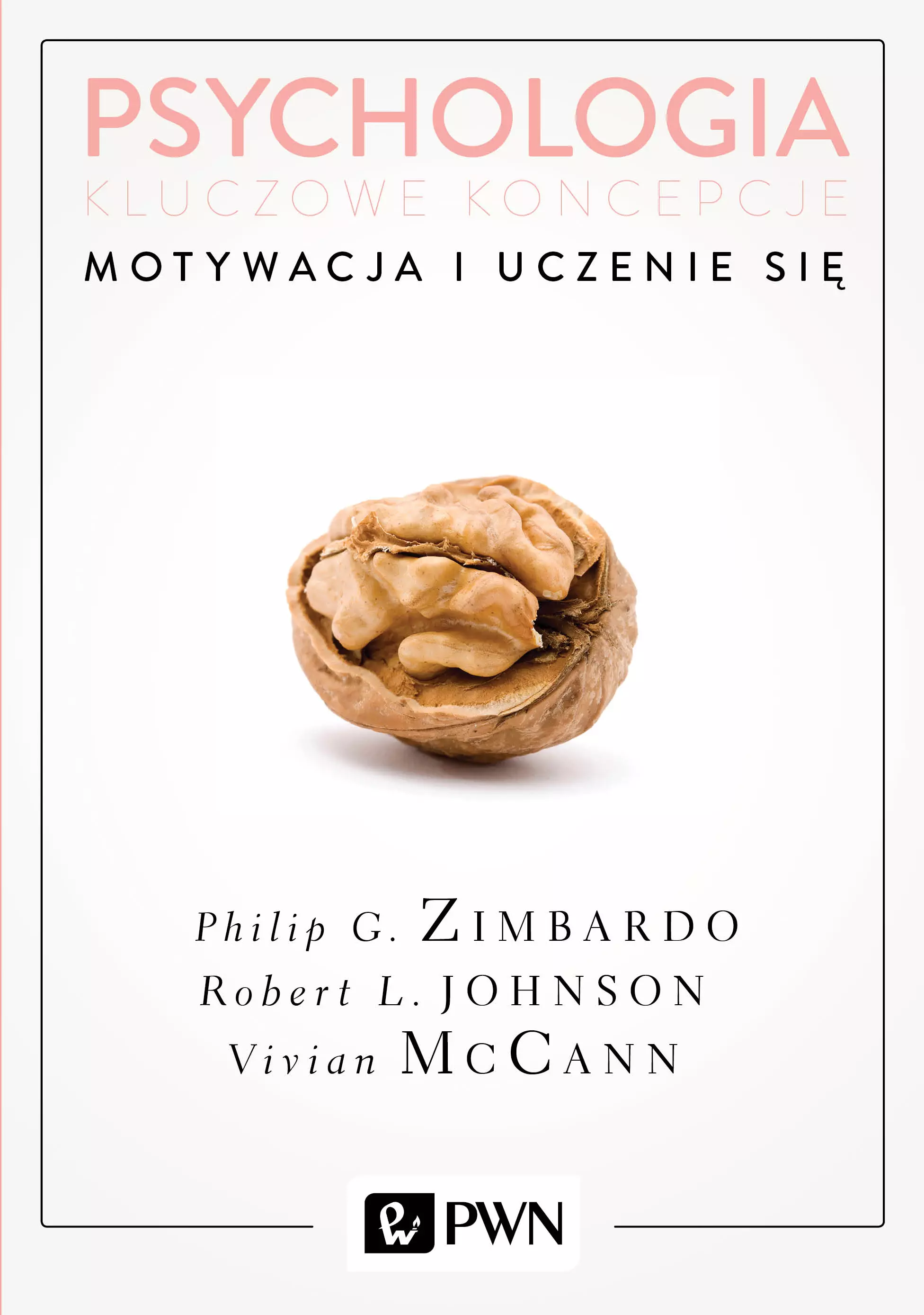 Psychologia. Kluczowe koncepcje. Tom 2. Motywacja i uczenie się - Książki