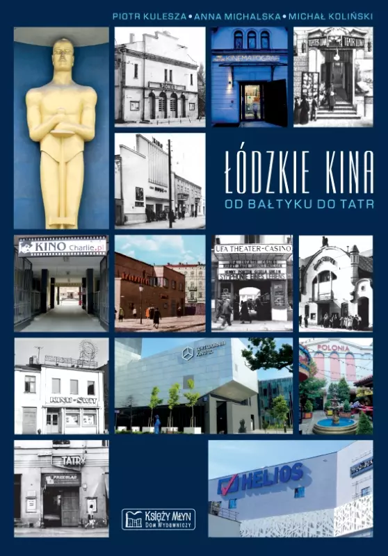Łódzkie kina. Od Bałtyku do Tatr - Książki