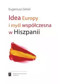Idea Europy i myśl współczesna Hiszpanii - Książki