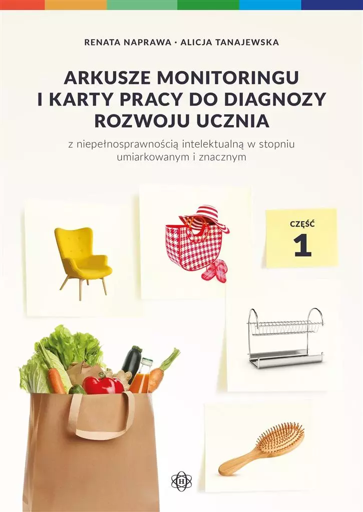 Arkusze monitoringu i karty pracy do diagnozy rozwoju ucznia z niepełnosprawnością intelektualną w stopniu umiarkowanym i znacznym, część 1 - Książki