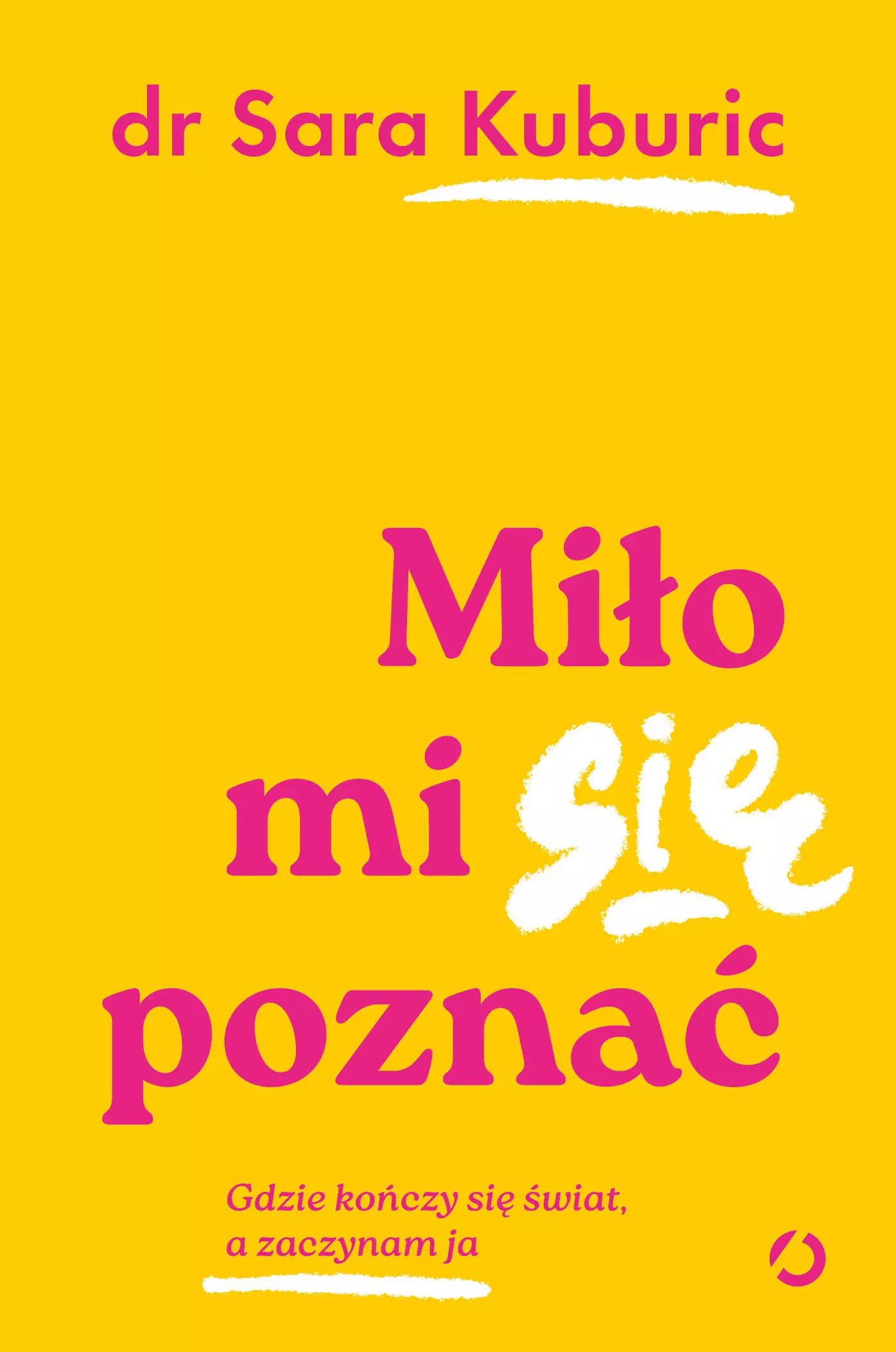 Miło mi się poznać. Gdzie kończy się świat, a zaczynam ja - Książki