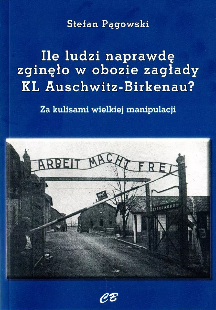 Ilu ludzi naprawdę zgięło w obozie zagłady KL Auschwitz-Birkenau? - Książki