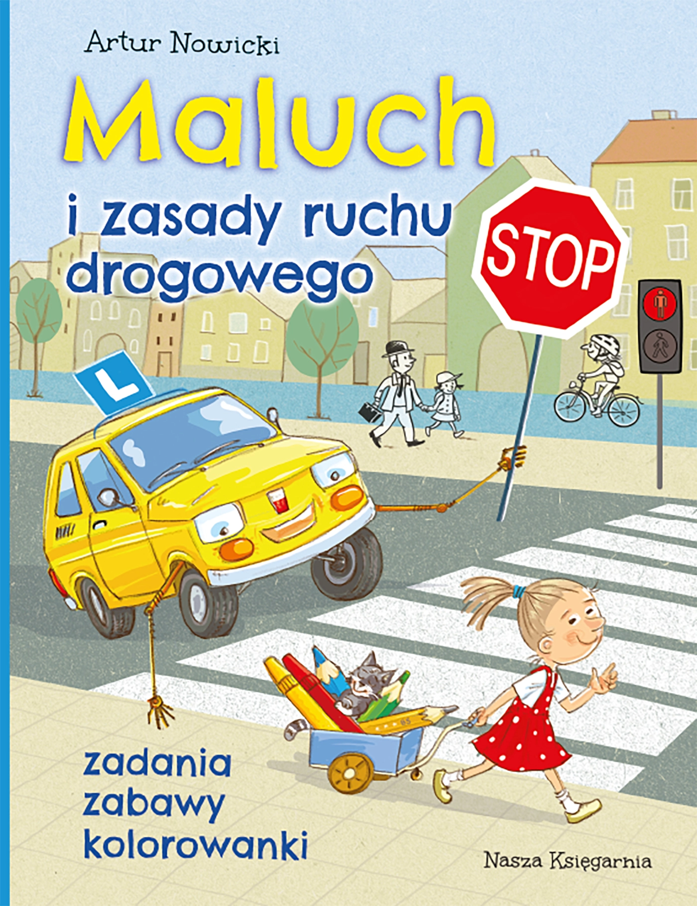 Maluch i zasady ruchu drogowego. Zadania, zabawy, kolorowanki - Książki