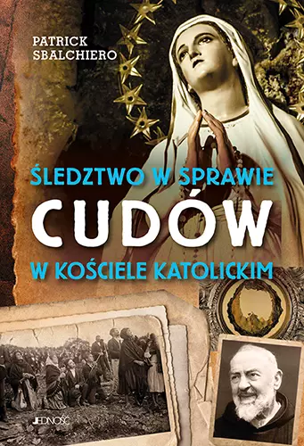 Śledztwo w sprawie cudów w Kościele katolickim - Książki